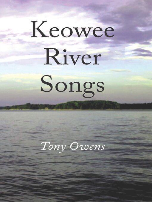 Title details for Keowee River Songs by Tony Owens - Available